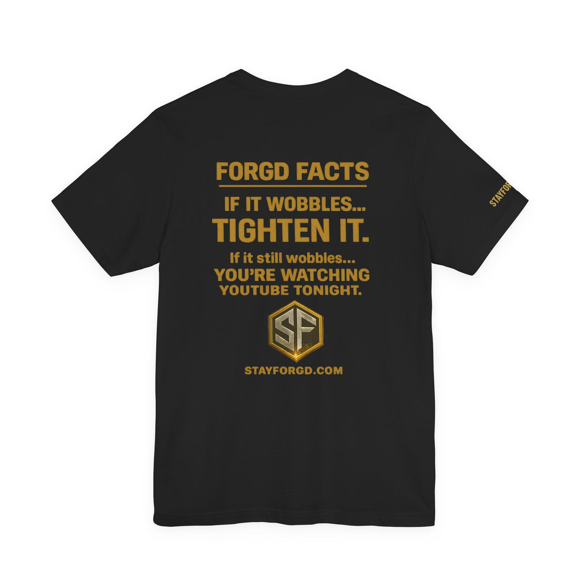 FORGD Facts — "If It Wobbles...Tighten It" Graphic T-Shirt