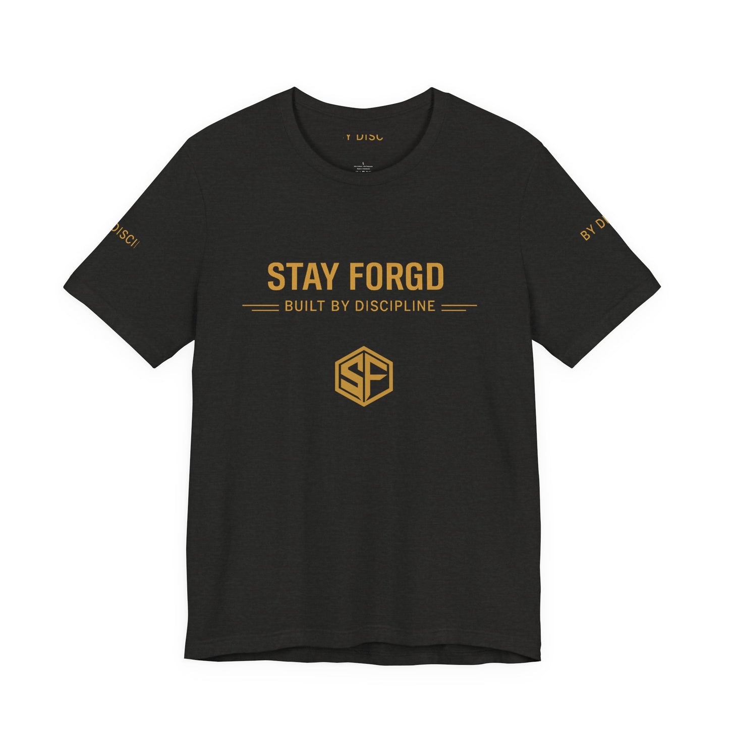 Stay Forgd Tee — Built by Discipline Athletic T-Shirt