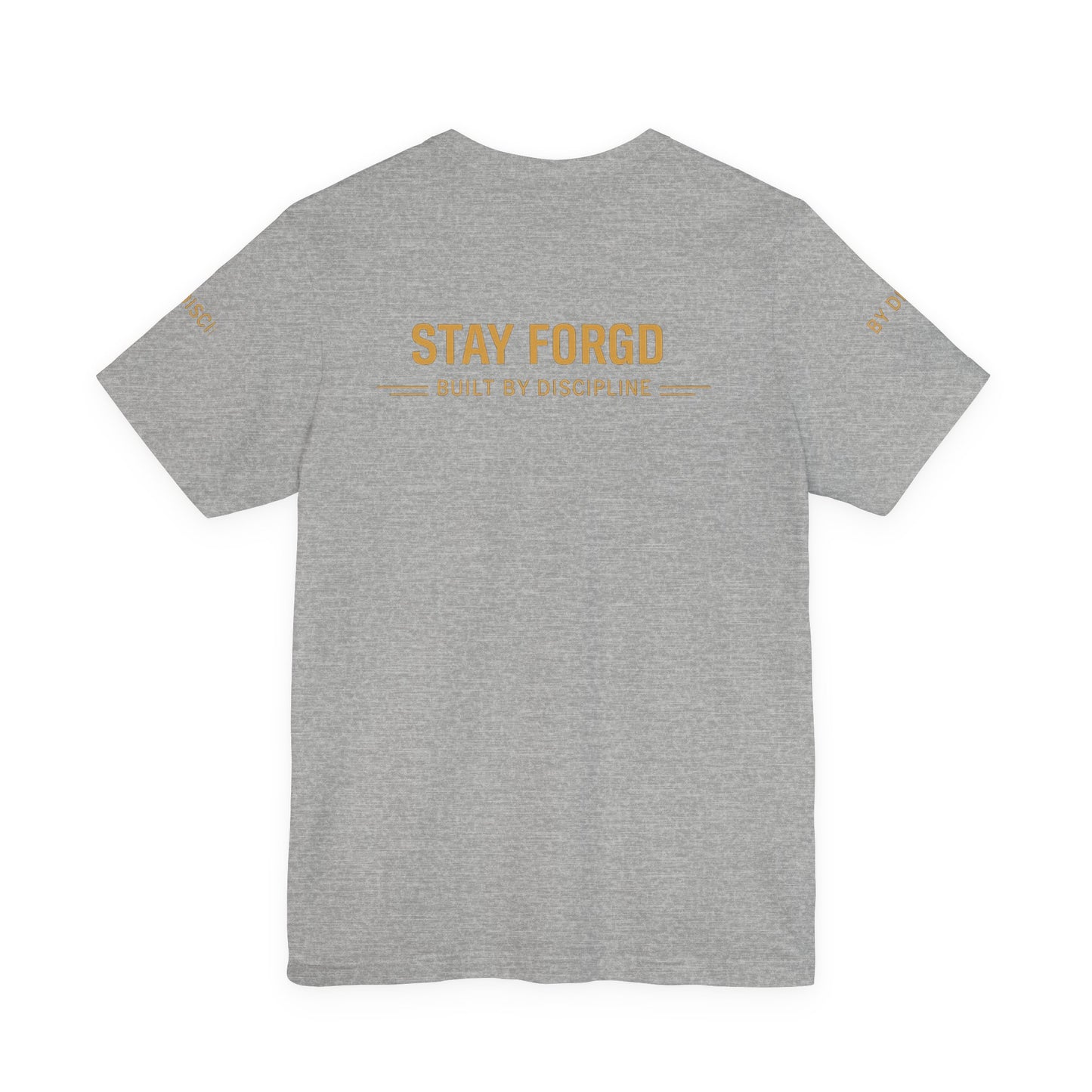 Stay Forgd Tee — Built by Discipline Athletic T-Shirt