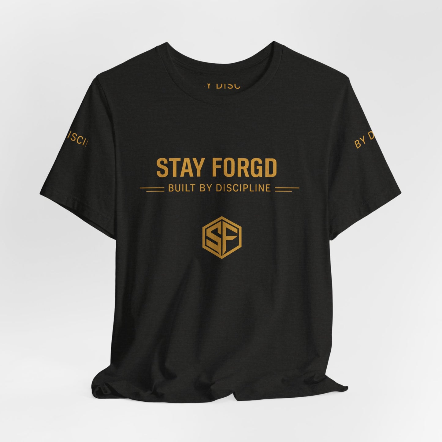 Stay Forgd Tee — Built by Discipline Athletic T-Shirt
