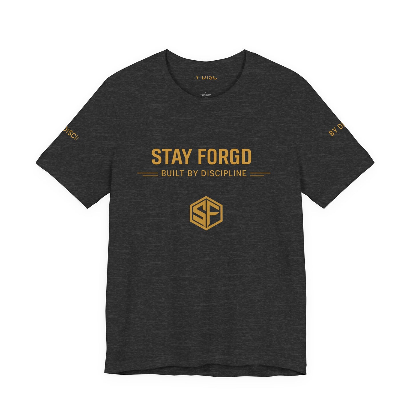 Stay Forgd Tee — Built by Discipline Athletic T-Shirt