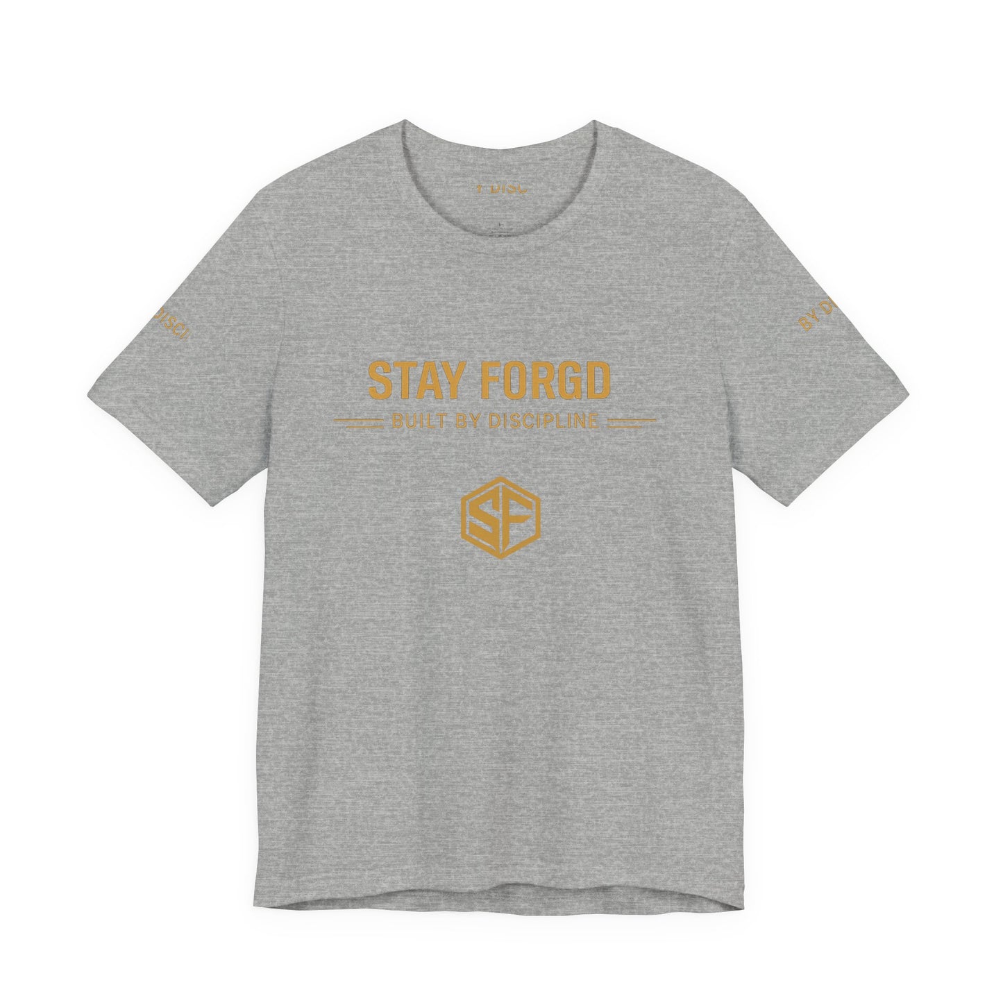 Stay Forgd Tee — Built by Discipline Athletic T-Shirt