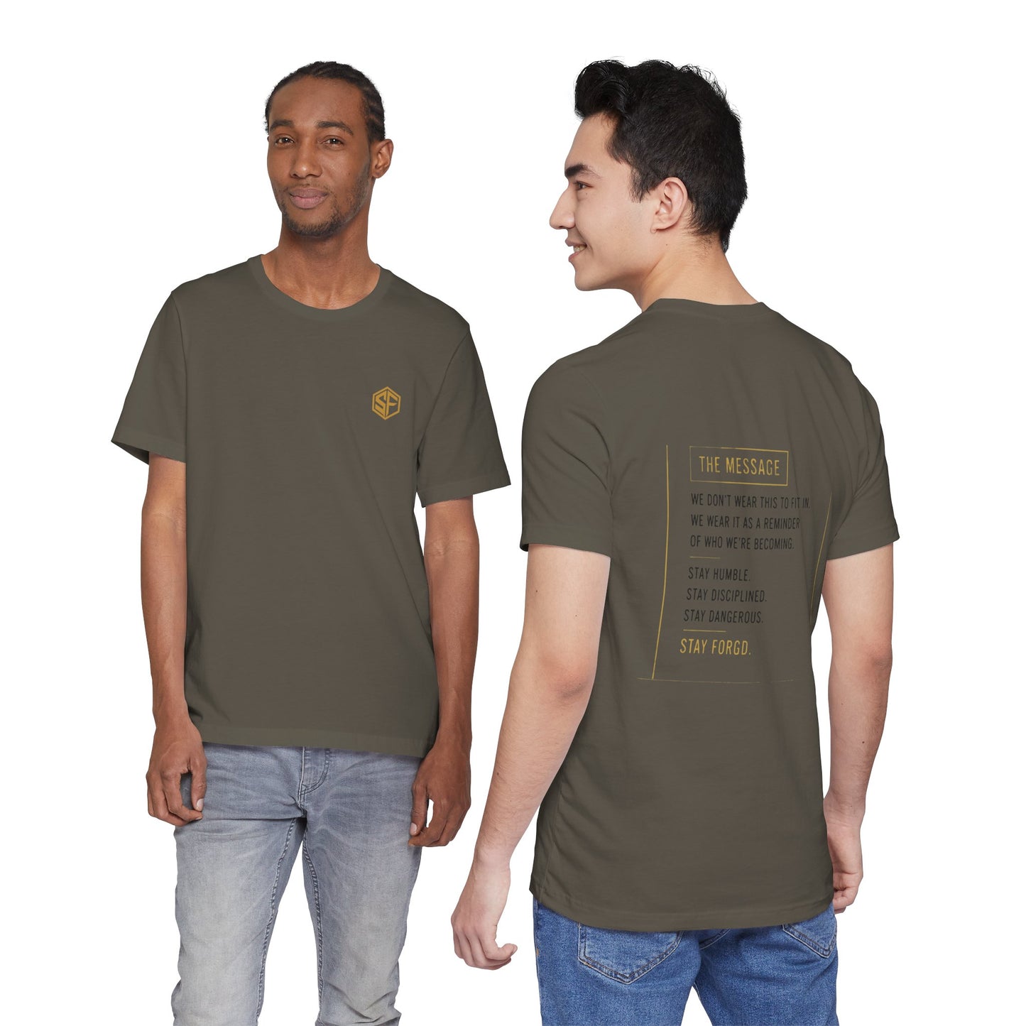 Motivational Message Tee — “The Message: Stay Humble, Stay Disciplined, Stay Dangerous, Stay Forged”