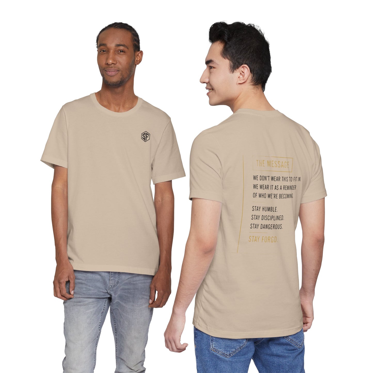 Motivational Message Tee — “The Message: Stay Humble, Stay Disciplined, Stay Dangerous, Stay Forged”