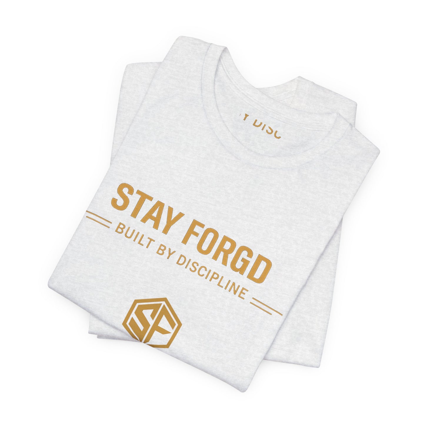 Stay Forgd Tee — Built by Discipline Athletic T-Shirt