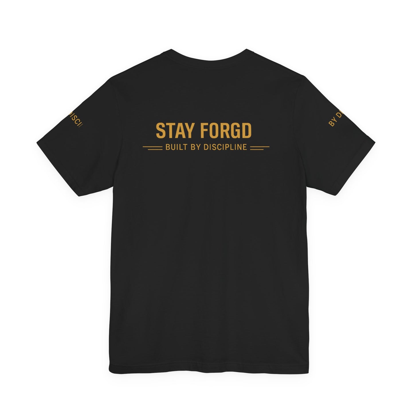 Stay Forgd Tee — Built by Discipline Athletic T-Shirt