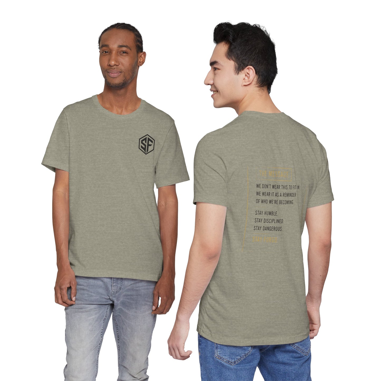 Motivational Message Tee — “The Message: Stay Humble, Stay Disciplined, Stay Dangerous, Stay Forged”