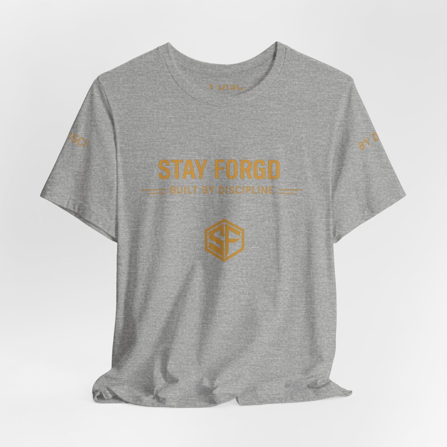 Stay Forgd Tee — Built by Discipline Athletic T-Shirt